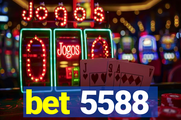 bet 5588